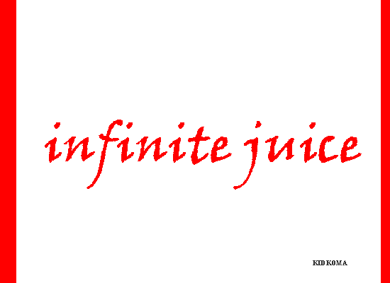 KID KOMA - Infinite Justice - Infinite juice: Blood